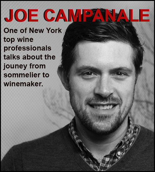Joe Campanale: From serving wine to making wine