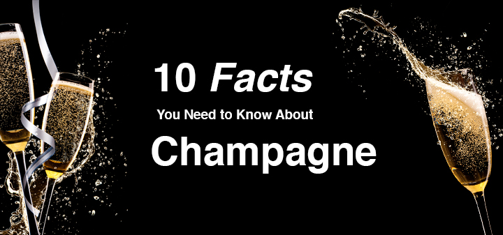 10 Facts You Need to Know About Champagne