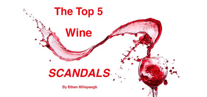 The Top Five Wine Scandals